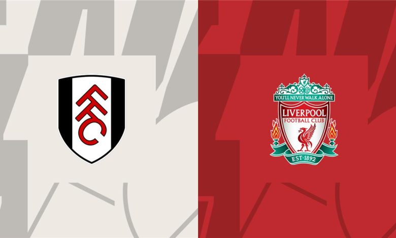 بث مباشر: تفاصيل مباراة ليفربول ضد فولهام في الدوري الإنجليزي - التوقيت والقناة والمعلق