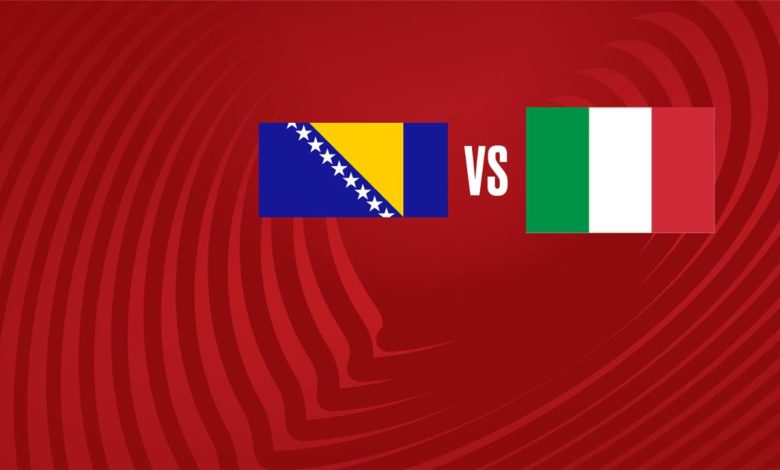 موعد والقناة الناقلة لمباراة إيطاليا والبوسنة والهرسك اليوم ضمن الملحق المؤهل لكأس العالم.. مع تفاصيل المعلق